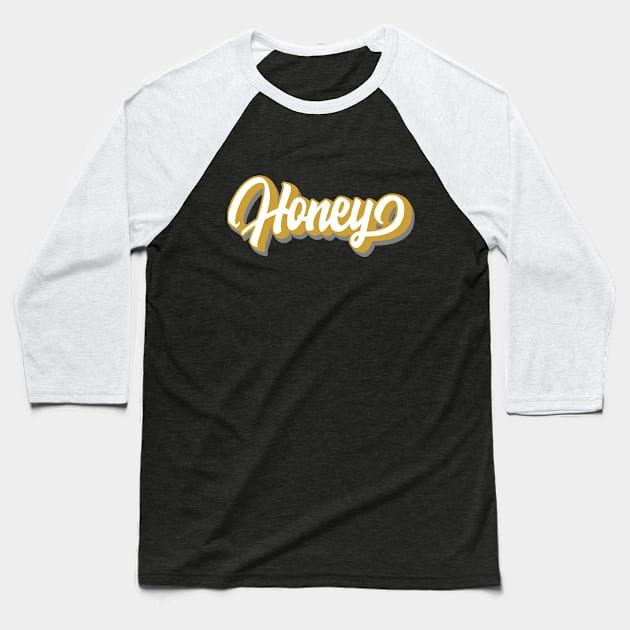 Honey Baseball T-Shirt by digitalage